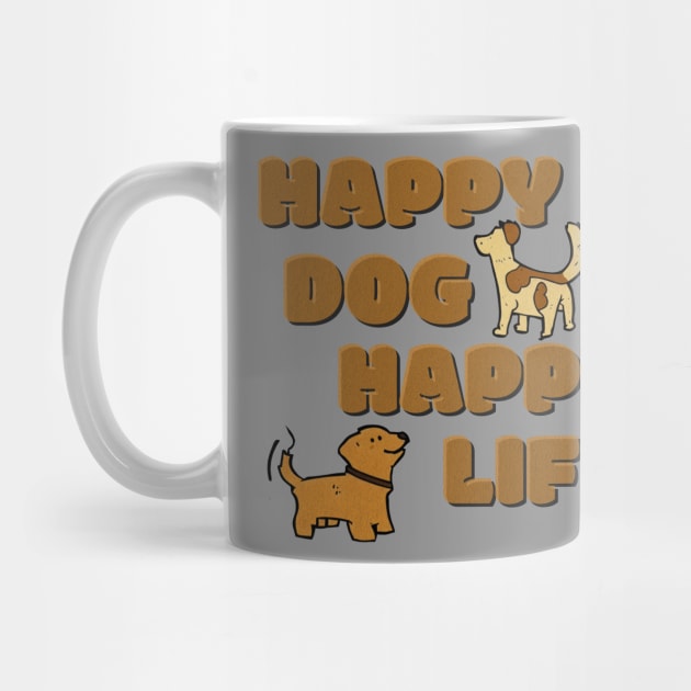 Happy Dog Happy Life by WarpedReality